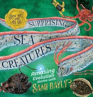 Seller image for How We Came to Be: Surprising Sea Creatures (Hardcover) for sale by Grand Eagle Retail
