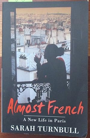 Seller image for Almost French: A New Life in Paris for sale by Reading Habit