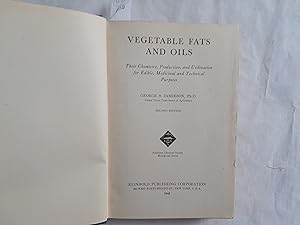 Image du vendeur pour Vegetable fats and Oils. Their Chemistry, Production, and Utilization for Edible, Medicinal Technical Purpose. mis en vente par Librera "Franz Kafka" Mxico.