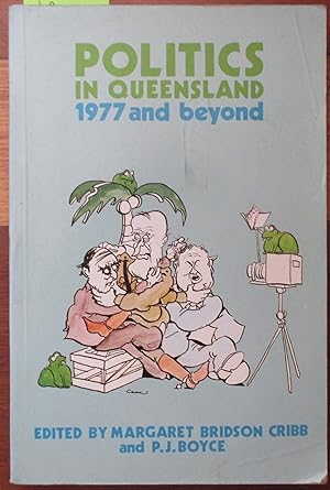 Seller image for Politics in Queensland: 1977 and Beyond for sale by Reading Habit