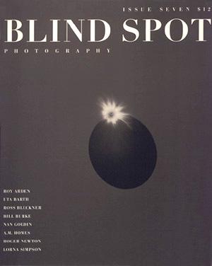 Immagine del venditore per BLIND SPOT PHOTOGRAPHY: ISSUE SEVEN (7) venduto da Arcana: Books on the Arts