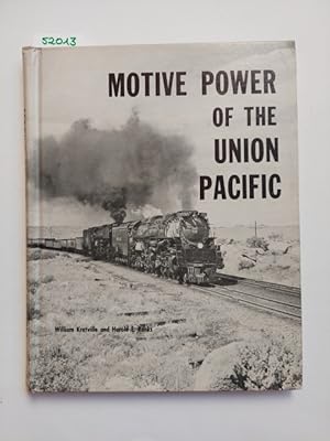 Bild des Verkufers fr Motive Power of the Union Pacific William Kratville Harold E. Ranks zum Verkauf von Versandantiquariat Claudia Graf