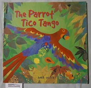 Immagine del venditore per The Parrot Tico Tango venduto da BOOKSTALLblog