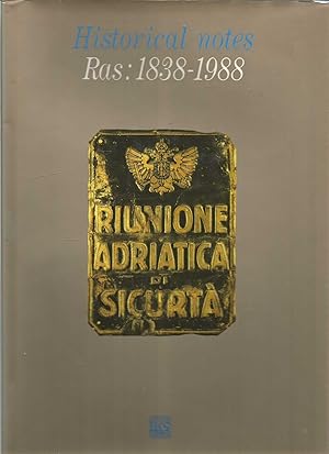 Historical Notes RAS: 1838-1988 - Ruinione Adriatica Sicurta