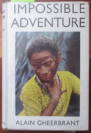 Impossible Adventure: Journey to the Far Amazon