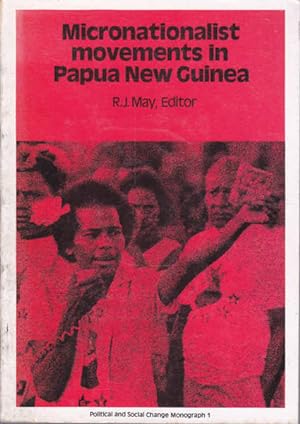 Seller image for Micronationalist Movements in Papua New Guinea: Political and Social Change Monograph 1 for sale by Goulds Book Arcade, Sydney