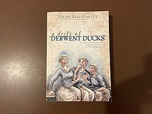 Seller image for A Drift of 'Derwent Ducks': Lives of the 200 Female Irish Convicts Transported on the Australasia from Dublin to Hobart in 1849 for sale by Gnosis Books