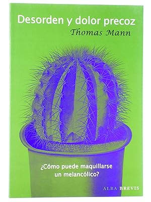 Image du vendeur pour ALBA BREVIS 6. DESORDEN Y DOLOR PRECOZ (Thomas Mann) Alba, 2011. OFRT mis en vente par Libros Fugitivos