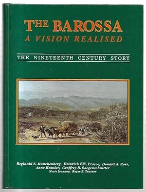 Seller image for The Barossa : A Vision Revealed. The Nineteenth Century Story. for sale by City Basement Books