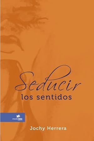Seller image for Seducir los sentidos for sale by AHA-BUCH GmbH