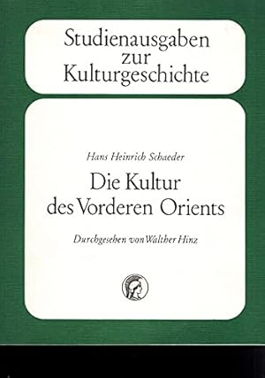 Bild des Verkufers fr Die Kultur des Vorderen Orients. Unvernderte Sonderausgabe aus: Handbuch der Kulturgeschichte zum Verkauf von Gabis Bcherlager