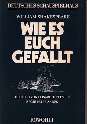 Wie es Euch gefällt. Deutsch von Elisabeth Plessen. Hrsg. von Peter Zadek.