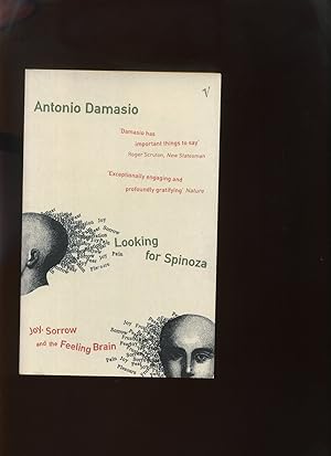 Looking for Spinoza; Joy, Sorrow and the Feeling Brain