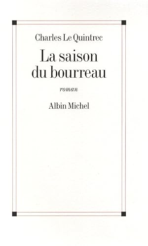 La saison du bourreau.