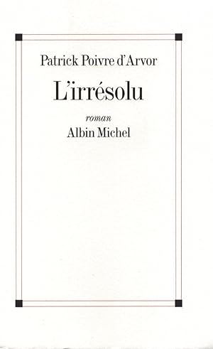 L'irrésolu.