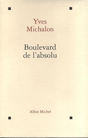 Boulevard de l'absolu.