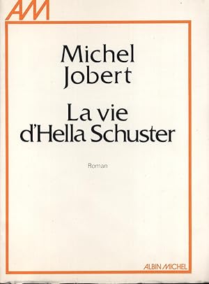 La vie d'Hella Schuster.