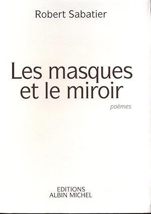 Les masques et le miroir.