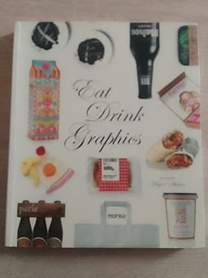 Seller image for Eat Drink Graphics for sale by Librera Eleutheria