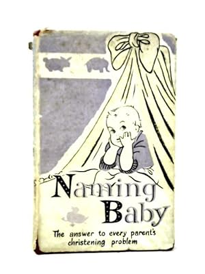 Imagen del vendedor de Naming Baby a la venta por World of Rare Books