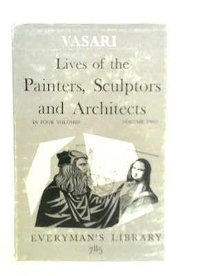 Bild des Verkufers fr The Lives of the Painters, Sculptors and Architects, Volume Two zum Verkauf von World of Rare Books