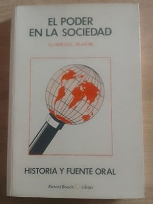 Seller image for El poder en la sociedad. Historia y fuente oral. (V Coloquio Internacional de Historia Oral, Barcelona, marzo 1985) for sale by Librera Eleutheria