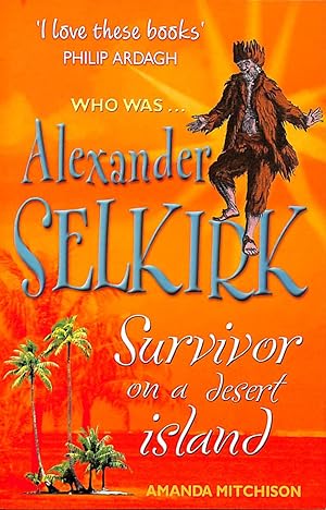 Seller image for Who Was Alexander Selkirk: Survivor on a Desert Island for sale by M Godding Books Ltd
