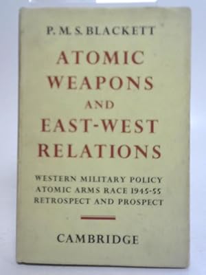 Seller image for Atomic Weapons and East-West Relations for sale by World of Rare Books