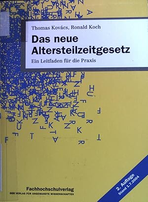 Seller image for Das neue Altersteilzeitgesetz : ein Leitfaden fr die Praxis. for sale by books4less (Versandantiquariat Petra Gros GmbH & Co. KG)