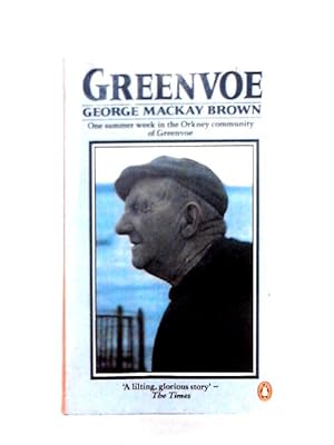 Imagen del vendedor de Greenvoe : One Summer Week in the Orkney Community of Greenvoe a la venta por World of Rare Books