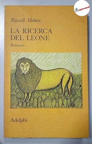 Seller image for Hoban Russell, La ricerca del leone, Adelphi, 1976. for sale by Amarcord libri