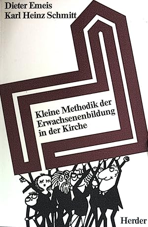 Bild des Verkufers fr Kleine Methodik der Erwachsenenbildung in der Kirche : Anregungen und Merkbltter fr Veranstalter, Referenten, Gesprchsleiter und Gruppen. zum Verkauf von books4less (Versandantiquariat Petra Gros GmbH & Co. KG)