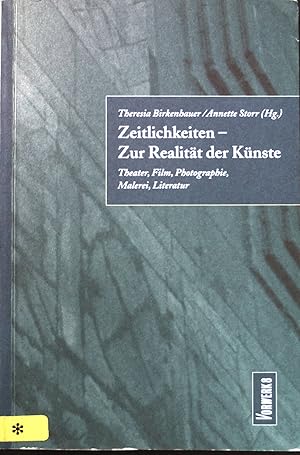 Immagine del venditore per Zeitlichkeiten - zur Realitt der Knste : Theater, Film, Photographie, Malerei, Literatur. Traversen ; Bd. 3 venduto da books4less (Versandantiquariat Petra Gros GmbH & Co. KG)