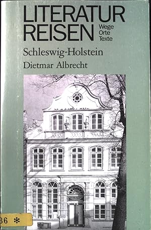 Seller image for Literaturreisen Schleswig-Holstein. Literaturreisen - Wege, Orte, Texte for sale by books4less (Versandantiquariat Petra Gros GmbH & Co. KG)