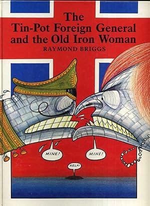 Imagen del vendedor de The Tin-Pot Foreign General and the Old Iron Woman; 1st/1st a la venta por Blaeberry Books