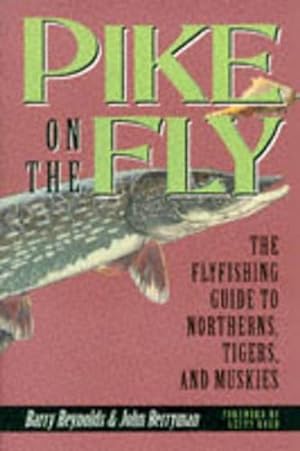 Seller image for Pike on the Fly: the Flyfishing Guide to Northerns, Tigers, and Muskies (Paperback) for sale by Grand Eagle Retail