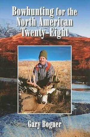 Bild des Verkufers fr Bowhunting for the North American Twenty-Eight (Hardcover) zum Verkauf von Grand Eagle Retail