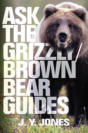 Immagine del venditore per Ask the Grizzly/Brown Bear Guides (Hardcover) venduto da Grand Eagle Retail