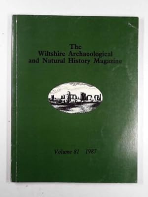 Seller image for Wiltshire Archaeological and Natural History Magazine, vol. 81, 1987 for sale by Cotswold Internet Books