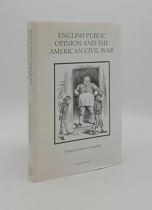 Seller image for ENGLISH PUBLIC OPINION AND THE AMERICAN CIVIL WAR for sale by Rothwell & Dunworth (ABA, ILAB)