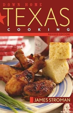 Seller image for Down Home Texas Cooking (Paperback) for sale by Grand Eagle Retail