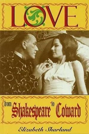 Immagine del venditore per Love from Shakespeare to Coward: An Enlightening Entertainment (Paperback) venduto da Grand Eagle Retail