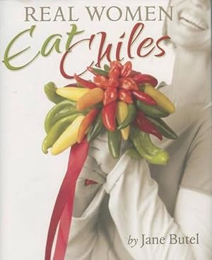Seller image for Real Women Eat Chiles (Hardcover) for sale by Grand Eagle Retail