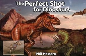 Imagen del vendedor de The Perfect Shot for Dinosaurs (Paperback) a la venta por Grand Eagle Retail