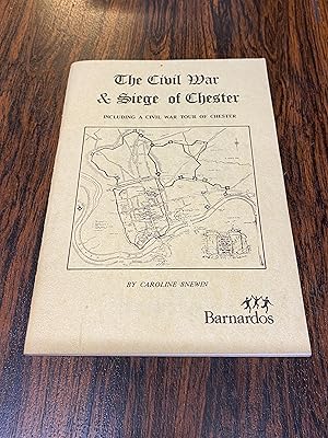 Seller image for The Civil War and Siege of Chester: Including a Civil War Tour of Chester for sale by The Berwyn Bookshop