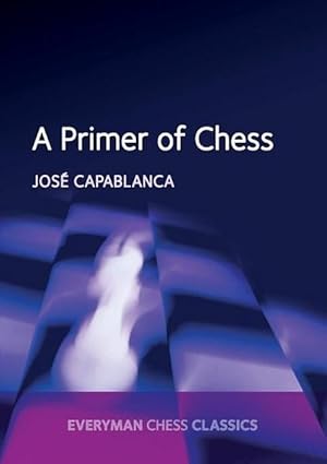 Seller image for A Primer of Chess (Paperback) for sale by Grand Eagle Retail