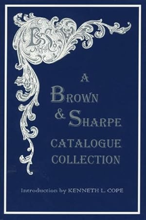 Imagen del vendedor de A Brown & Sharpe Catalogue Collection, 1868-1899 (Paperback) a la venta por Grand Eagle Retail