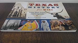 Immagine del venditore per TEXAS HISTORY FOR KIDS: Lone Star Lives and Legends, with 21 Activities (For Kids series) venduto da BoundlessBookstore