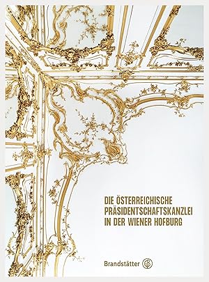 Seller image for Die sterreichische Praesidentschaftskanzlei in der Wiener Hofburg for sale by moluna