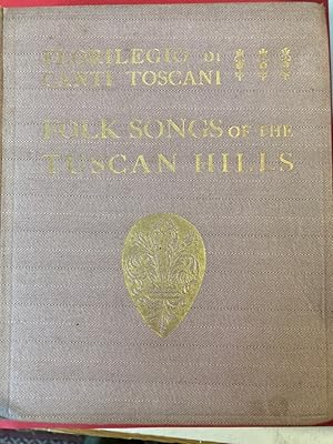 Bild des Verkufers fr Florilegio di Canti Toscani. Folk Songs of the Tuscan Hills. With English Renderings. zum Verkauf von Plurabelle Books Ltd